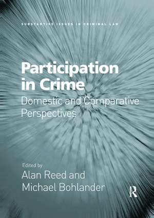 Participation in Crime: Domestic and Comparative Perspectives de Alan Reed