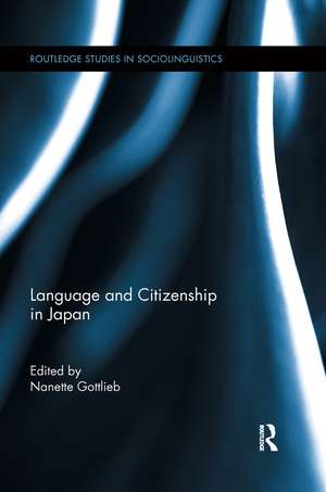 Language and Citizenship in Japan de Nanette Gottlieb