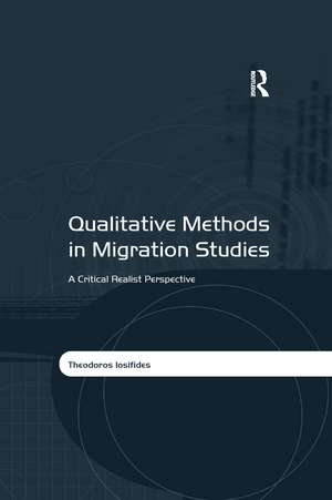 Qualitative Methods in Migration Studies: A Critical Realist Perspective de Theodoros Iosifides