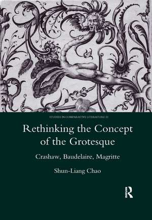 Rethinking the Concept of the Grotesque: Crashaw, Baudelaire, Magritte de Shun-Liang Chao