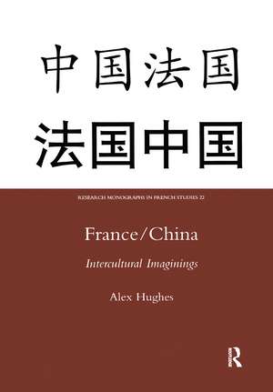 France/China: Intercultural Imaginings de Alex Hughes