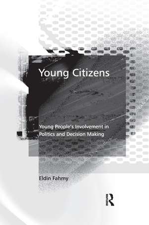 Young Citizens: Young People's Involvement in Politics and Decision Making de Eldin Fahmy