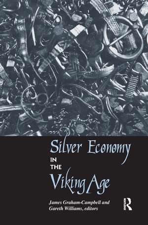 Silver Economy in the Viking Age de James Graham-Campbell