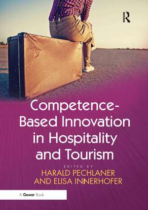 Competence-Based Innovation in Hospitality and Tourism de Harald Pechlaner