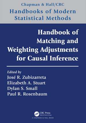 Handbook of Matching and Weighting Adjustments for Causal Inference de José R. Zubizarreta