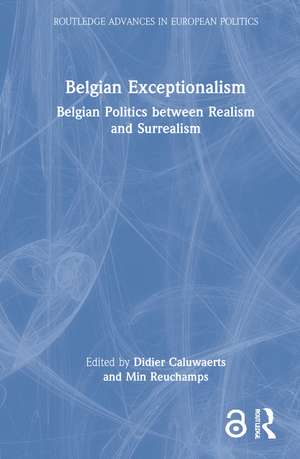 Belgian Exceptionalism: Belgian Politics between Realism and Surrealism de Didier Caluwaerts