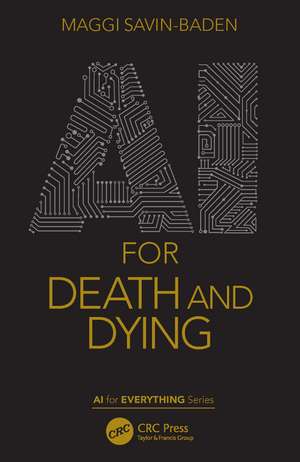 AI for Death and Dying de Maggi Savin-Baden