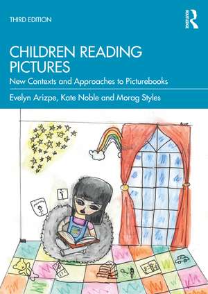 Children Reading Pictures: New Contexts and Approaches to Picturebooks de Evelyn Arizpe