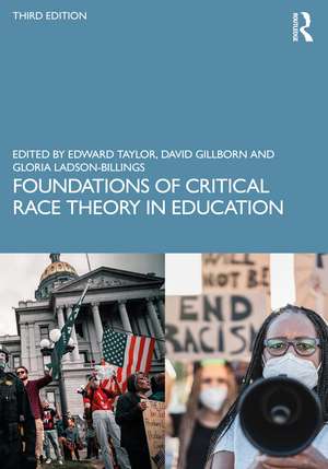 Foundations of Critical Race Theory in Education de Edward Taylor