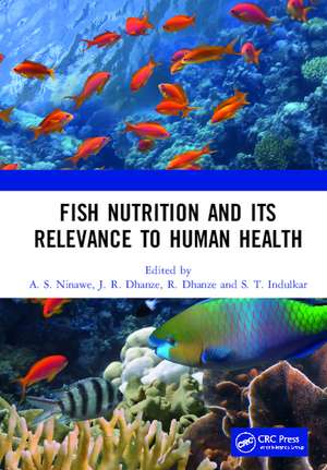 Fish Nutrition And Its Relevance To Human Health de A. S. Ninawe