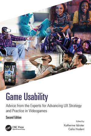 Game Usability: Advice from the Experts for Advancing UX Strategy and Practice in Videogames de Katherine Isbister