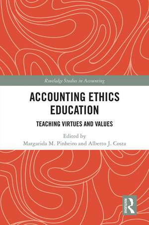 Accounting Ethics Education: Teaching Virtues and Values de Margarida Pinheiro