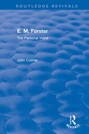 E. M. Forster: The Personal Voice de John Colmer