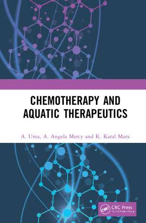 Chemotherapy and Aquatic Therapeutics de A. Uma