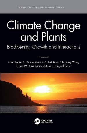 Climate Change and Plants: Biodiversity, Growth and Interactions de Shah Fahad