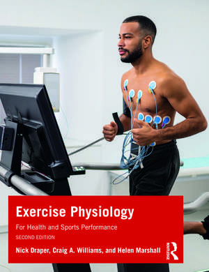 Exercise Physiology: for Health and Sports Performance de Nick Draper