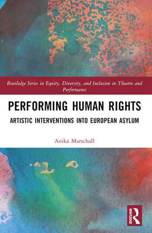 Performing Human Rights de Anika Marschall