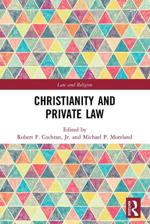 Christianity and Private Law de Robert Cochran, Jr