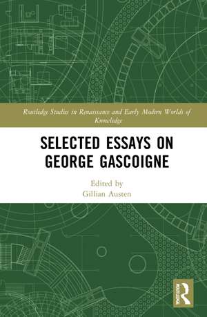 Selected Essays on George Gascoigne de Gillian Austen