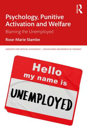 Psychology, Punitive Activation and Welfare: Blaming the Unemployed de Rose-Marie Stambe