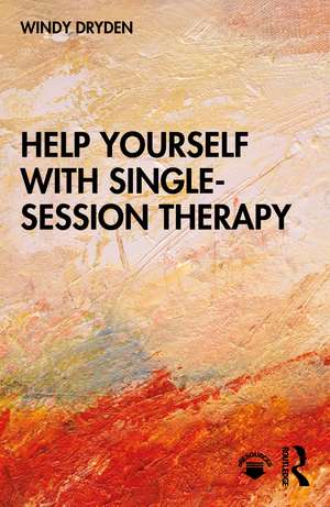 Help Yourself with Single-Session Therapy de Windy Dryden