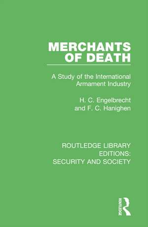 Merchants of Death: A Study of the International Armament Industry de H. C. Engelbrecht