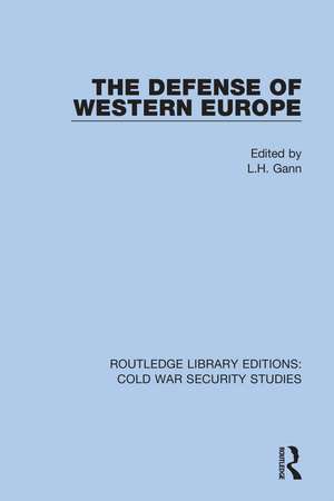 The Defense of Western Europe de L. H. Gann