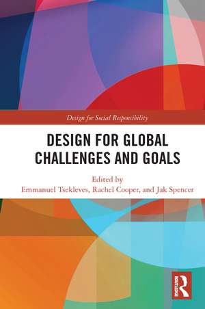 Design for Global Challenges and Goals de Emmanuel Tsekleves