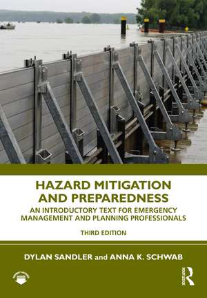 Hazard Mitigation and Preparedness: An Introductory Text for Emergency Management and Planning Professionals de Dylan Sandler