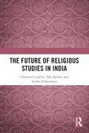 The Future of Religious Studies in India de Clemens Cavallin