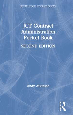 JCT Contract Administration Pocket Book de Andy Atkinson