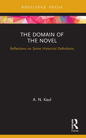 The Domain of the Novel: Reflections on Some Historical Definitions de A. N. Kaul