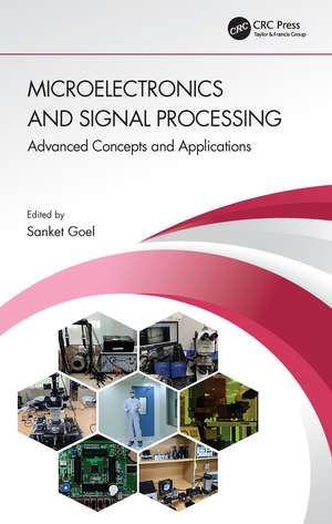 Microelectronics and Signal Processing: Advanced Concepts and Applications de Sanket Goel