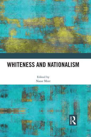 Whiteness and Nationalism de Nasar Meer