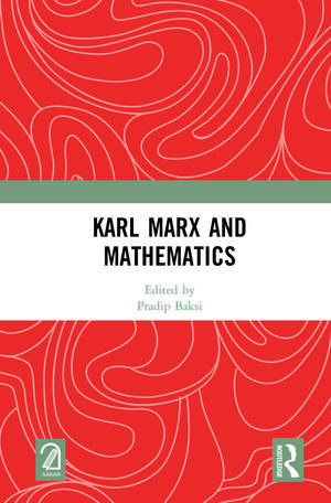 Karl Marx and Mathematics de Pradip Baksi