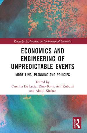 Economics and Engineering of Unpredictable Events: Modelling, Planning and Policies de Caterina De Lucia