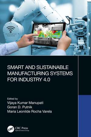 Smart and Sustainable Manufacturing Systems for Industry 4.0 de Vijaya Kumar Manupati