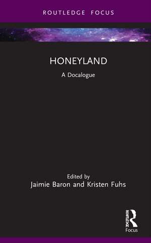 Honeyland: A Docalogue de Jaimie Baron