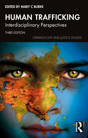 Human Trafficking: Interdisciplinary Perspectives de Mary C. Burke