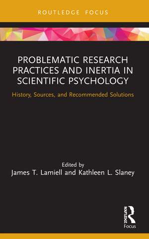 Problematic Research Practices and Inertia in Scientific Psychology: History, Sources, and Recommended Solutions de James Lamiell