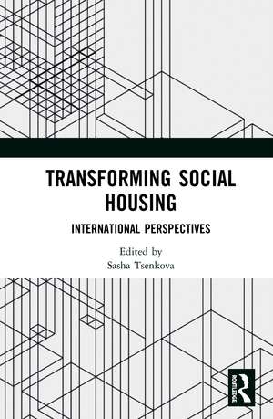 Transforming Social Housing: International Perspectives de Sasha Tsenkova