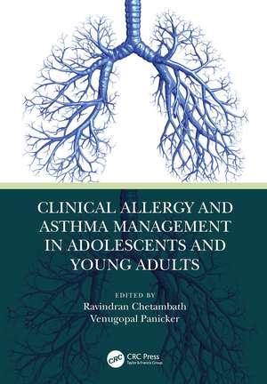 Clinical Allergy and Asthma Management in Adolescents and Young Adults de Ravindran Chetambath