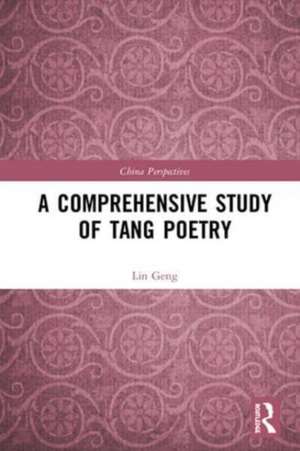 A Comprehensive Study of Tang Poetry de Lin Geng