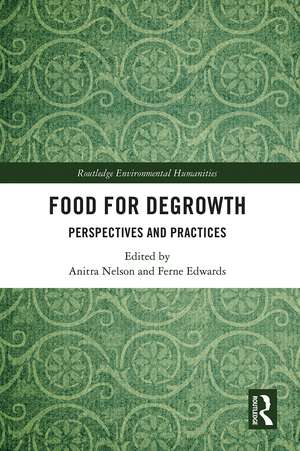 Food for Degrowth: Perspectives and Practices de Anitra Nelson