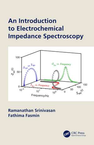 An Introduction to Electrochemical Impedance Spectroscopy de Ramanathan Srinivasan