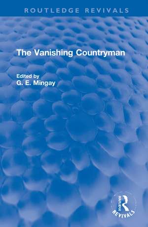 The Vanishing Countryman de G. E. Mingay