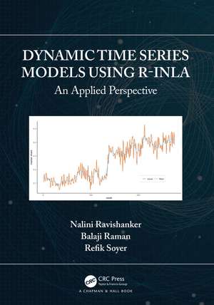 Dynamic Time Series Models using R-INLA: An Applied Perspective de Nalini Ravishanker