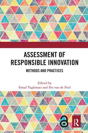 Assessment of Responsible Innovation: Methods and Practices de Emad Yaghmaei