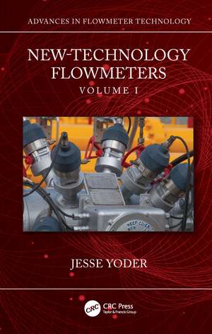 New-Technology Flowmeters: Volume I de Jesse Yoder