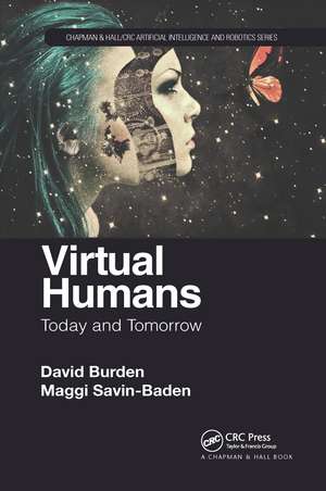 Virtual Humans: Today and Tomorrow de David Burden